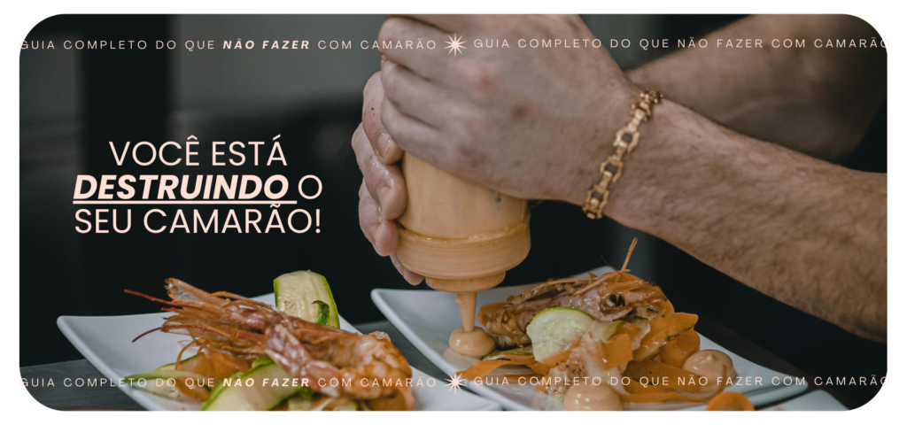 Camarão no food service: 5 erros que derrubam padrão e resultado